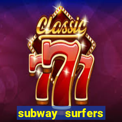 subway surfers zurich download