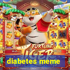 diabetes meme