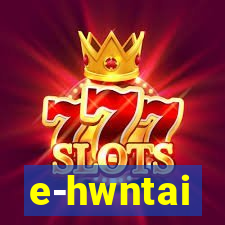 e-hwntai