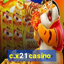 c.x21 casino