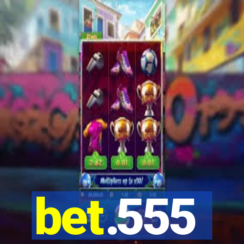 bet.555