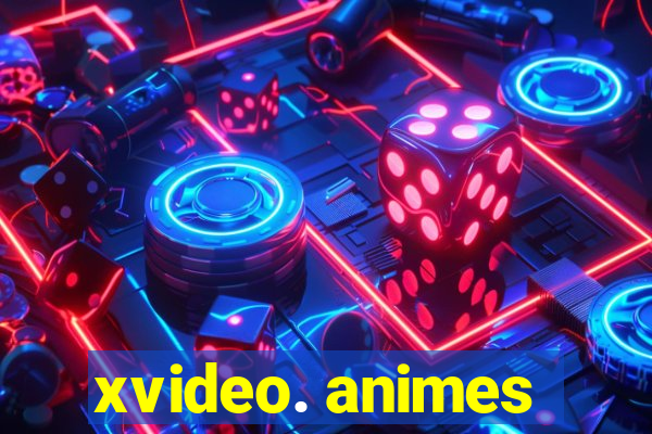 xvideo. animes