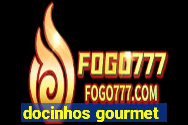 docinhos gourmet