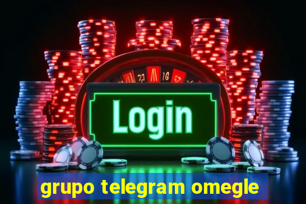 grupo telegram omegle