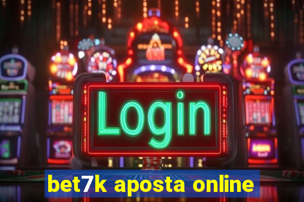 bet7k aposta online