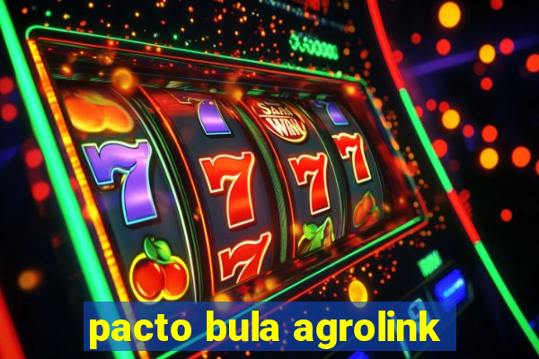 pacto bula agrolink