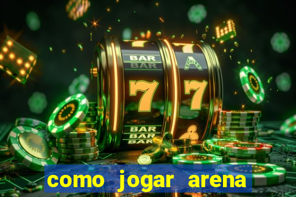 como jogar arena breakout: infinite