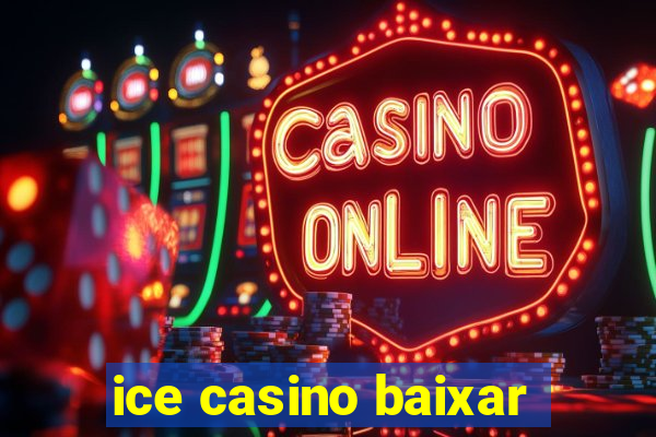 ice casino baixar