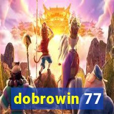 dobrowin 77