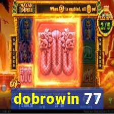 dobrowin 77