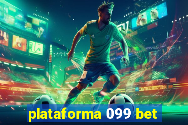 plataforma 099 bet