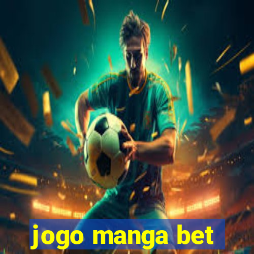 jogo manga bet