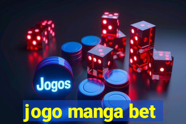 jogo manga bet