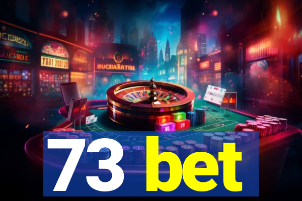 73 bet