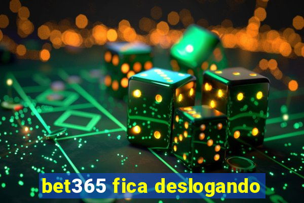 bet365 fica deslogando