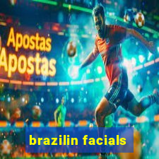 brazilin facials