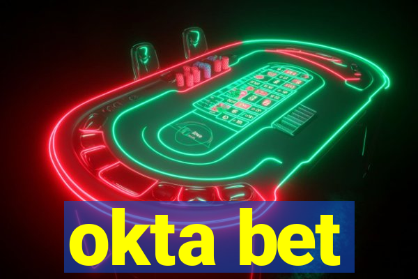 okta bet