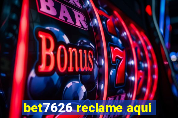 bet7626 reclame aqui