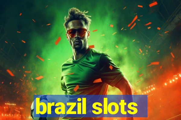 brazil slots