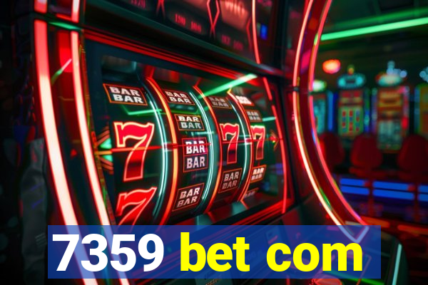 7359 bet com