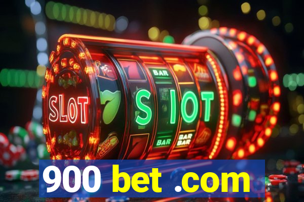 900 bet .com