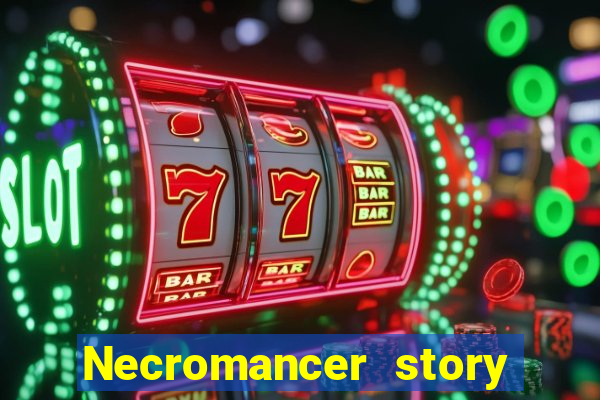 Necromancer story mod apk (unlimited skill points