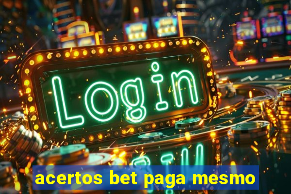 acertos bet paga mesmo