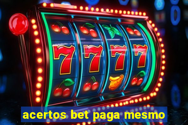 acertos bet paga mesmo