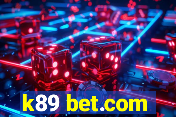 k89 bet.com