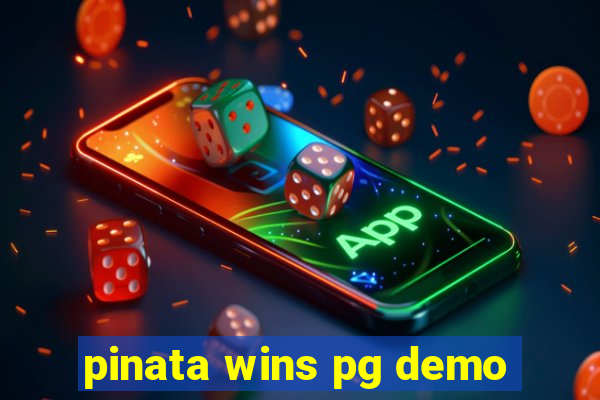 pinata wins pg demo