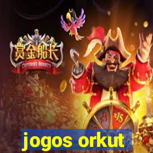 jogos orkut