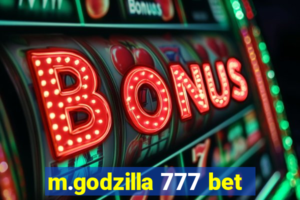 m.godzilla 777 bet