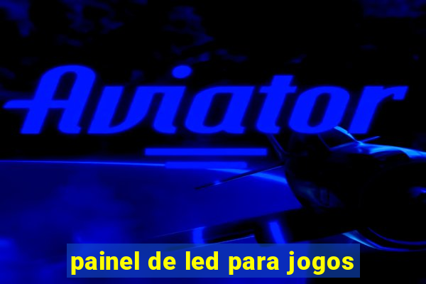 painel de led para jogos