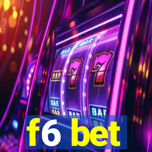 f6 bet