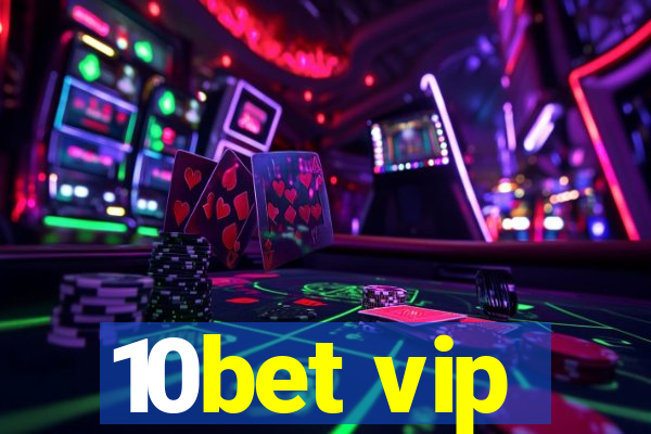 10bet vip