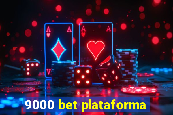 9000 bet plataforma