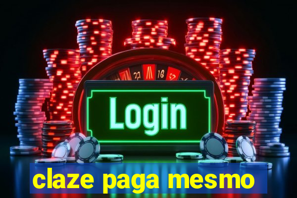 claze paga mesmo