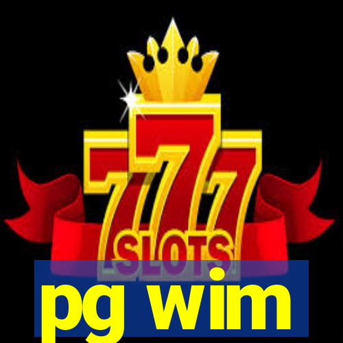 pg wim