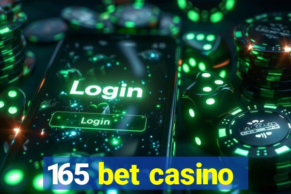 165 bet casino