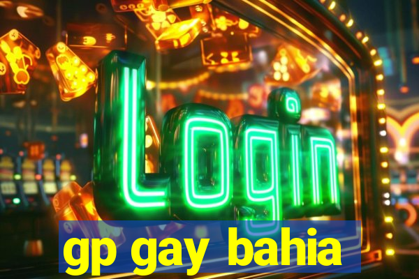 gp gay bahia