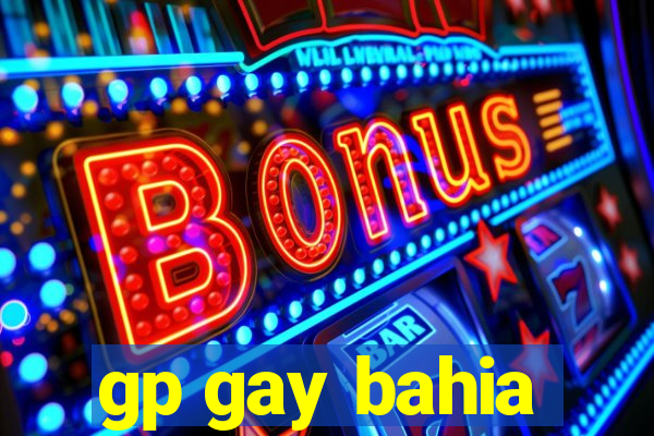 gp gay bahia