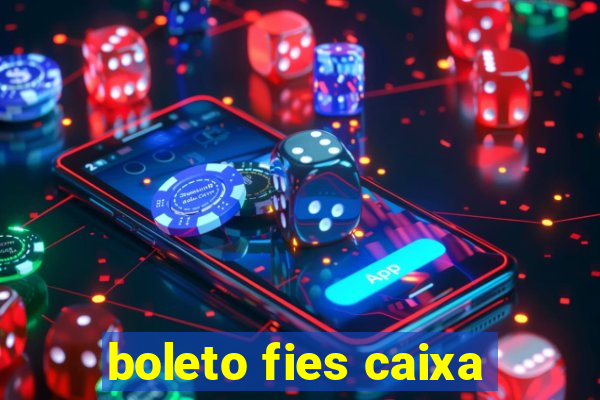 boleto fies caixa