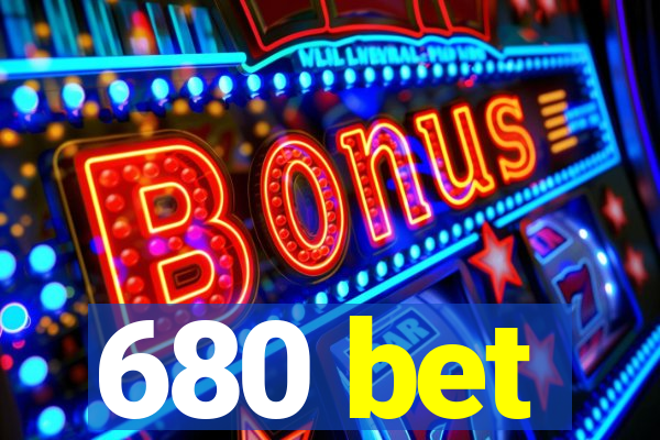 680 bet