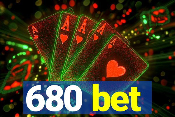 680 bet