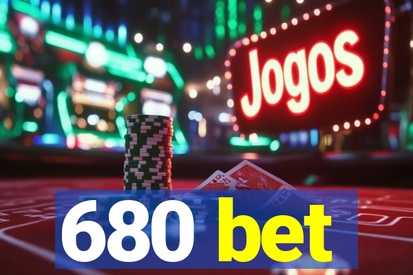 680 bet