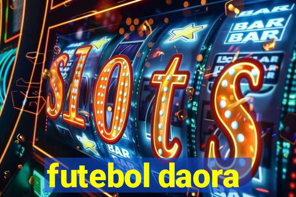 futebol daora