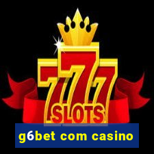 g6bet com casino