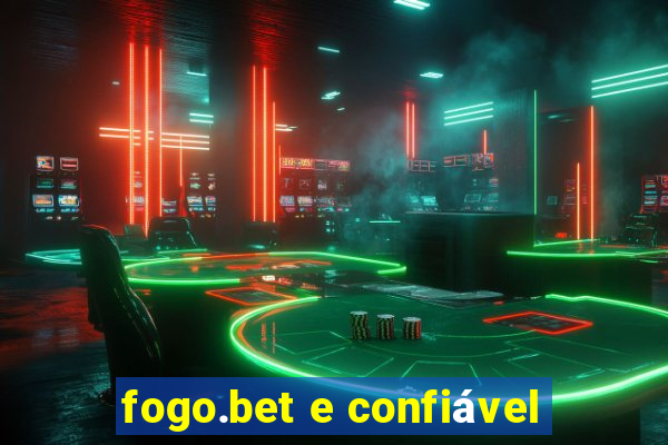 fogo.bet e confiável