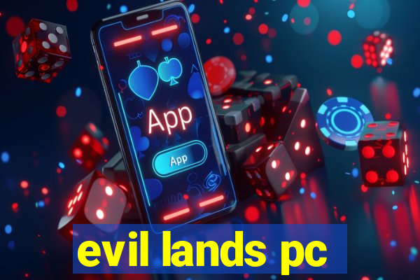 evil lands pc