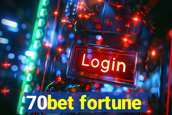 70bet fortune